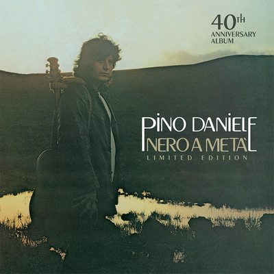 Pino Daniele Nero a Metà - 40th Anniversary