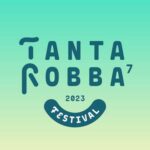 Tanta Robba Festival 2023