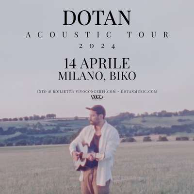 Dotan: ad aprile 2024 torna in Italia