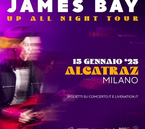 JAMES BAY: "Up All Night Tour" a Milano