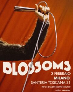 BLOSSOMS si aspetta sino a febbraio 2026 per il loro live