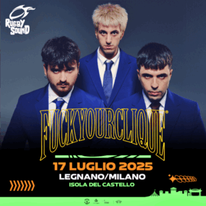 FUCKYOURCLIQUE al Rugby Sound Festival