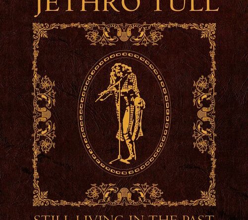 JETHRO TULL: ristampa “Livin in the past” con live