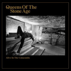 Queens of the stone ages alive in the catacombs cover