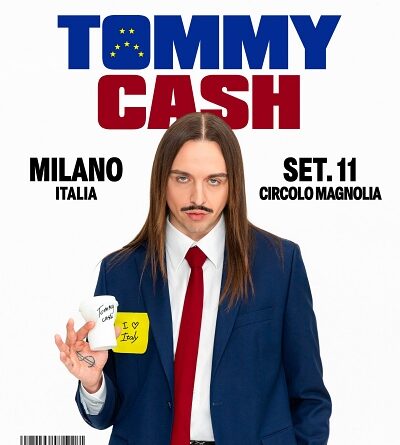 TOMMY CASH nuova tappa in Italia