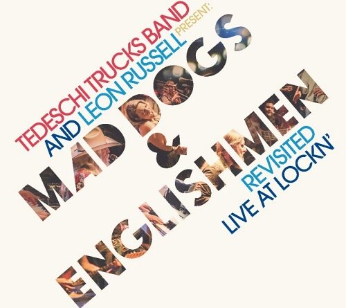Tedeschi Trucks Band and Leon Russell Mad Dogs & Englishmen Revisited (LIVE AT LOCKN’) la copertina