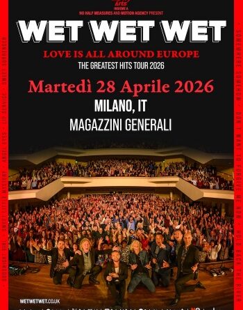 WET WET WET il tour europeo fa tappa a Milano, unica data italiana.