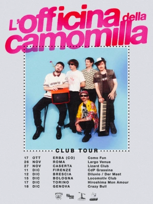 L’OFFICINA DELLA CAMOMILLA club tour 2026
