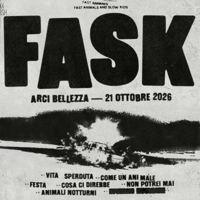 FAST ANIMALS AND SLOW KID Milano