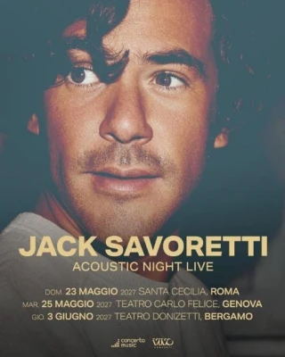 JACK SAVORETTI maggio 2027 ACOUSTIC NIGHT LIVE